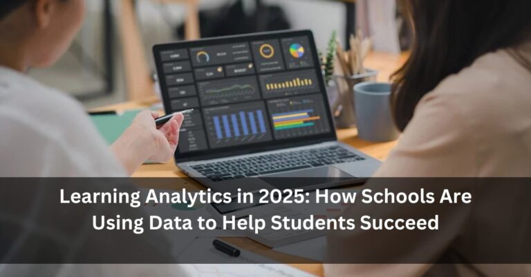 Learning Analytics in 2025: How Schools Are Using Data to Help Students Succeed
