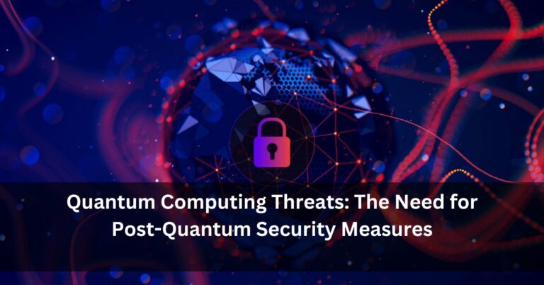 Quantum Computing Threats: The Need for Post-Quantum Security Measures