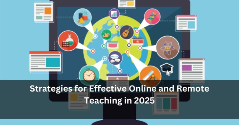 Strategies for Effective Online and Remote Teaching in 2025